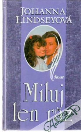 Miluj len raz - Lindseyová Johanna