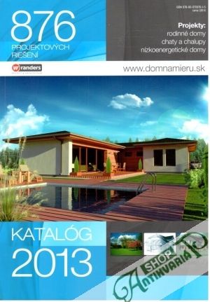 Katalóg projektov rodinných domov 2013 - Kolektív autorov
