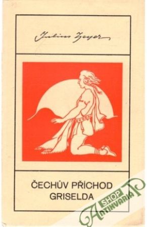 Čechuv příchod, Griselda - Zeyer Julius