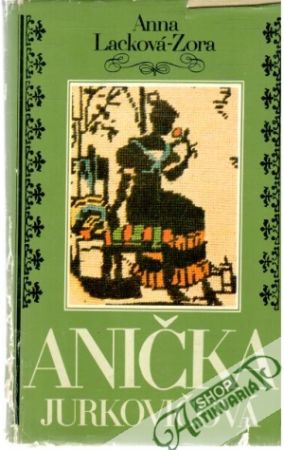 Anička Jurkovičová - Lacková- Zora Anna