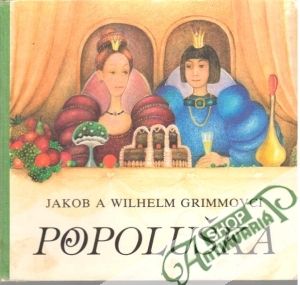 Popoluška - Grimmovci Jakob a Wilhelm