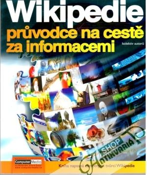Wikipedie - pruvodce na cestě za informacemi - Kolektív autorov