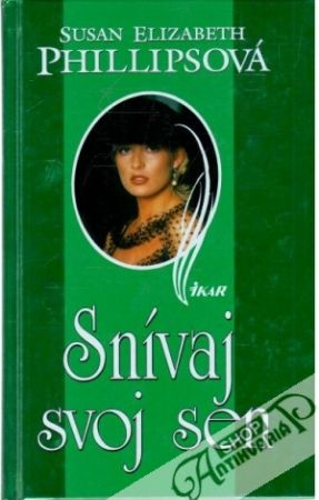 Snívaj svoj sen - Phillipsová Susan Elizabeth