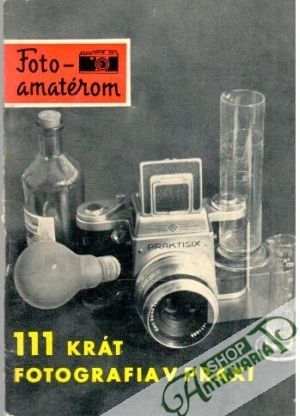 111 krát Fotografia v Praxi - Kaufmann Siegfried