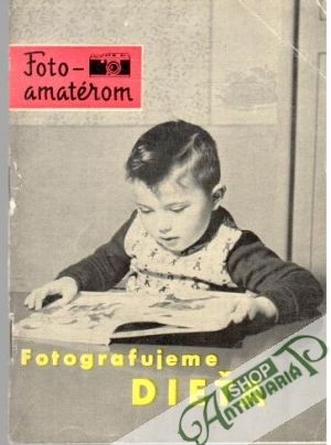 Fotografujeme Dieťa - Dreizner Walter