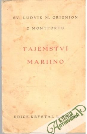 Tajemství Mariino - Sv. Grinnion Ludvík M.