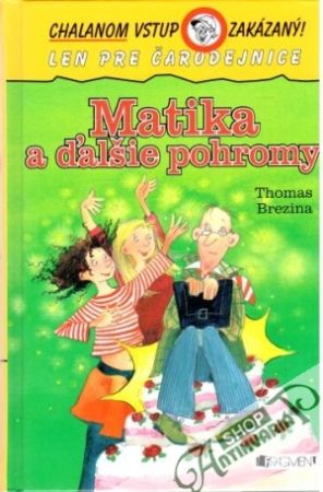 Matika a ďalšie pohromy - Brezina Thomas
