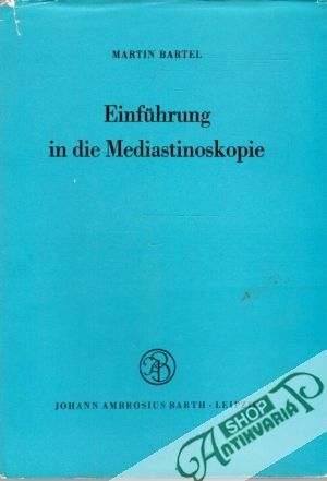 Einführung in die Mediastinoskopie - Bartel Martin