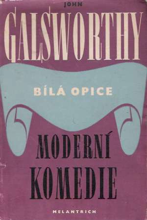 Moderní komedie /I. - III./ - Galsworthy John