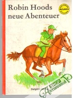 Robin Hoods neue Abenteuer - Neunzig A. Hans