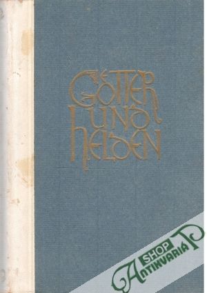 Götter und Helden - Fischer W. Hans