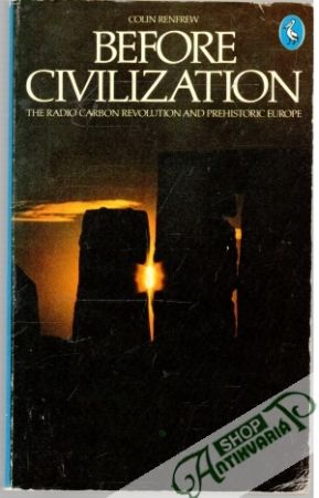 Before Civilization - Renfrew Colin
