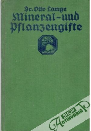 Mineral und Pflanzengifte - Lange Otto