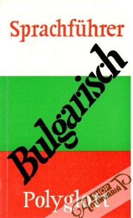 Sprachführer Bulgarisch 121 - Kolektív autorov