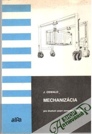 Mechanizácia - Oswald Ján