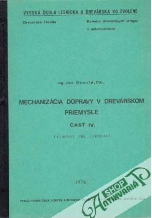 Mechanizácia dopravy v drevárskom priemysle - Oswald Ján