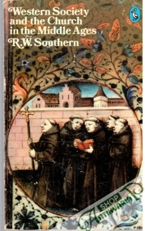 Western Society and the Church in the Middle Ages - Southern R. W.