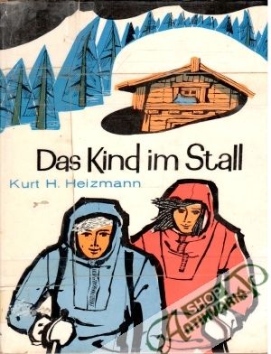 Das Kind im Stall - Heizmann Kurt H.