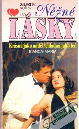 Krásná jako anděl, chladná jako led - Maria Bianca