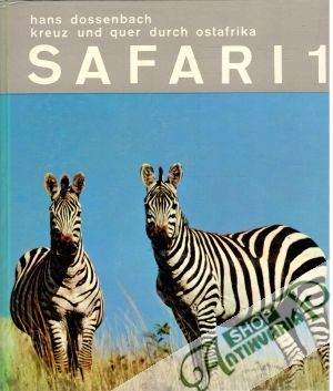 Safari 1- 2. - Dossenbach Hans