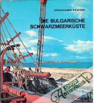 Die Bulgarische Schwarzmeerküste - Raschev Straschimir