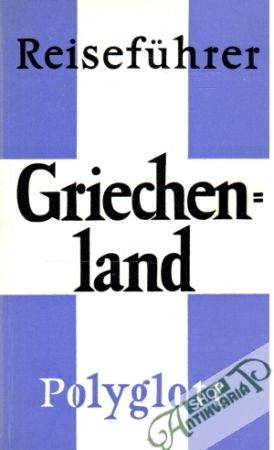 Reiseführer Griechenland 11 - Kolektív autorov