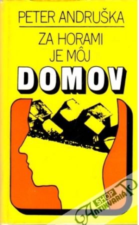 Za horami je môj domov - Andruška Peter