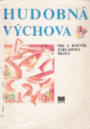Hudobná výchova pre 2. ročník ZŠ - Kantor Š. a kol.