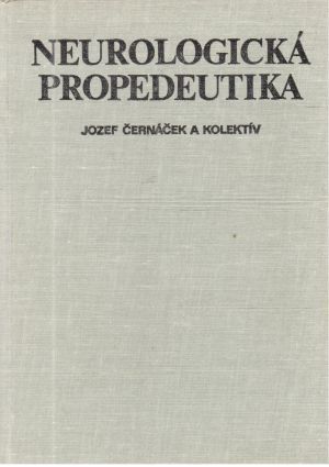 Neurologická propedeutika - Černáček a kolektív
