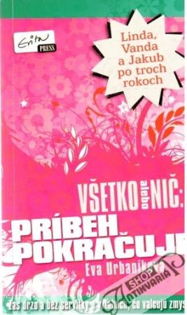 Všetko alebo nič - príbeh pokračuje - Urbaníková Eva