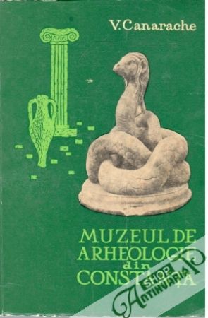 Muzeul de arheologie din Constanta - Canarache V.