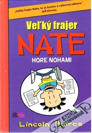 Veľký frajer Nate: Hore nohami - Peirce Lincoln