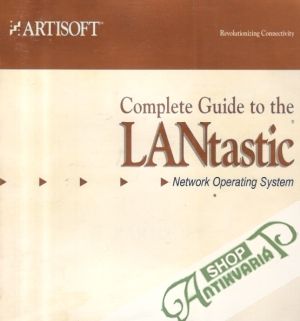 Complete Guide To LANtastic - kolektív autorov