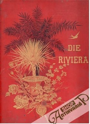 Die Riviera - Wanderziele und Winterasyle - Kaden Woldemar, Nestel Hermann
