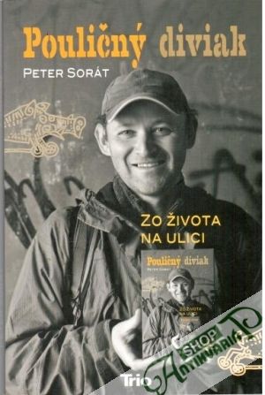 Pouličný diviak - Sorát Peter