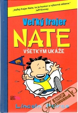Veľký frajer Nate všetkým ukáže - Peirce Lincoln