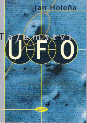 Tajemství Ufo - Holeňa Jan