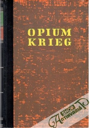Opiumkrieg - Brunngraber Rudolf