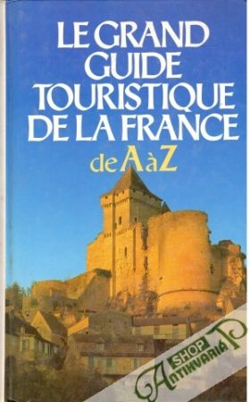 Le Grand Guide Touristique de la France - Torre Michel