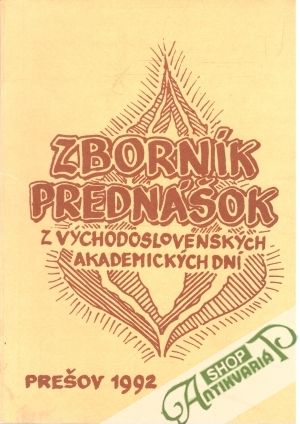 Zborník Prednášok z východoslovenských akademických dní - Kolektív autorov