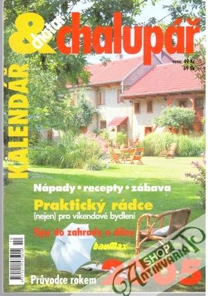 Kalendář Chatař & Chalupář 2005 - Kolektív autorov
