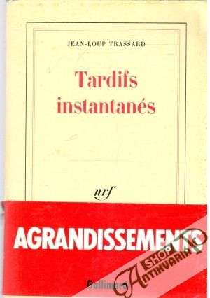 Tardifs instantanés - Trassard Jean-Loup