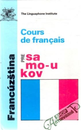 Cours de francais - Francúzština pre samoukov - Kolektív autorov