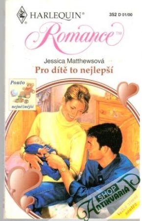 Pro dítě to nejlepší - Matthewsová Jessica