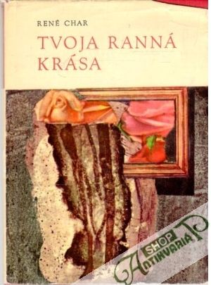 Tvoja ranná krása - Char René