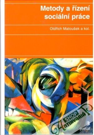 Metody a řízení sociální práce - Matoušek Oldřich