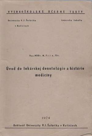 ÚVOD DO LEKÁRSKEJ DEONTOLÓGIE A HISTÓRIE MEDICÍNY - Filip M.