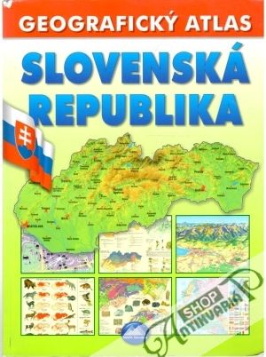Slovenská republika - geografický atlas - Čeman Róbert
