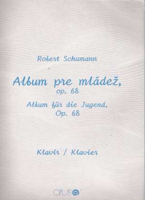 ALBUM PRE MLÁDEŽ Op. 68 - Schumann R.