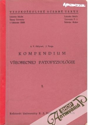 Kompendium všeobecnej patofyziológie I-II. - Oblyvač A.V., Varga J.